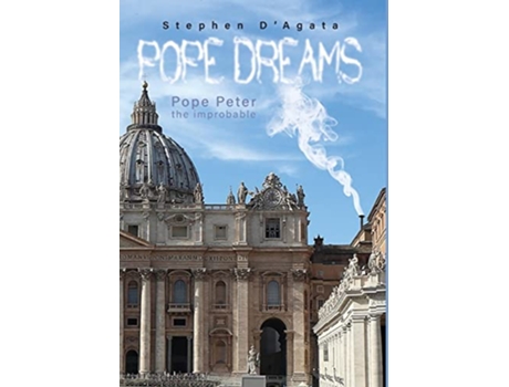 Livro Pope Dreams Pope Peter the Improbable de Stephen DAgata (Inglês)