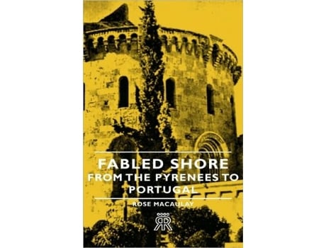 Livro Fabled Shore From the Pyrenees to Portugal de Rose Macaulay (Inglês)