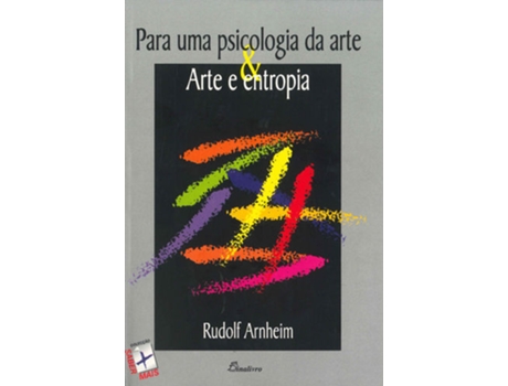 Livro .Para Uma Psicologia Da Arte Arte E Entropia Ensaio de Rudolf Arnheim (Portugués)