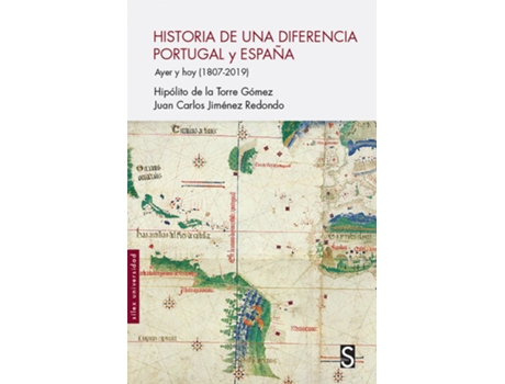 Livro Historia De Una Diferencia Portugal Y España de Hipólito De La Torre Gómez (Espanhol)