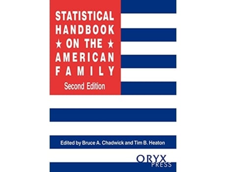 Livro Statistical Handbook on the American Family, 2nd Edition de Bruce A Chadwick e Tim B Heaton (Inglês - Capa Dura)