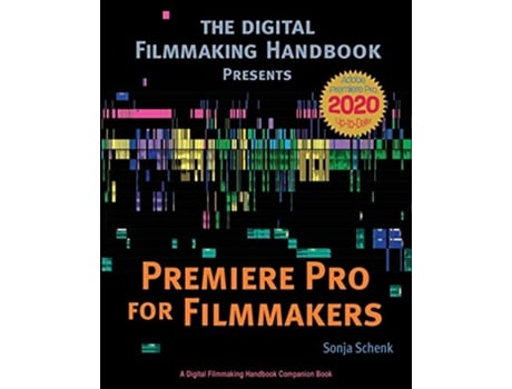 Livro Premiere Pro for Filmmakers The Digital Filmmaking Handbook Presents de Sonja Schenk (Inglês)