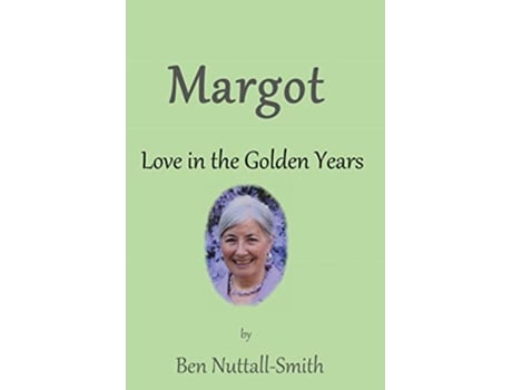 Livro Margot Love in the Golden Years de Ben NuttallSmith Margot Thomson (Inglês)