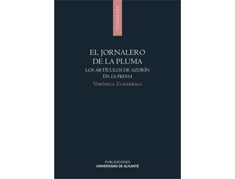 Livro El Jornalero De La Pluma de Verónica Zumarrága (Espanhol)