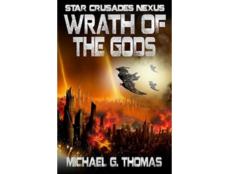 Livro Wrath of the Gods Star Crusades Nexus de Michael G Thomas (Inglês)