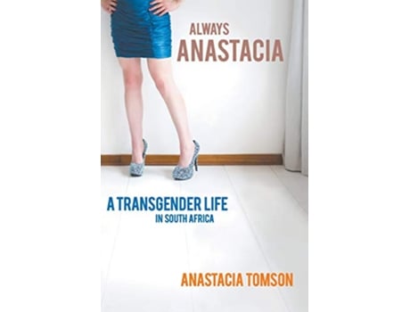 Livro Always Anastacia A Transgender Life in South Africa de Anastacia Tomson (Inglês)