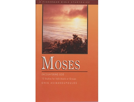 Livro Moses Encountering God de Greg Asimakoupoulos (Inglês)