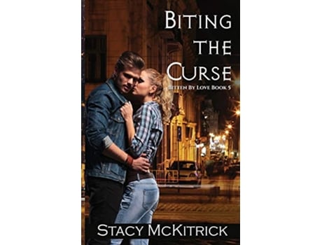 Livro Biting the Curse Bitten by Love de Stacy McKitrick (Inglês)