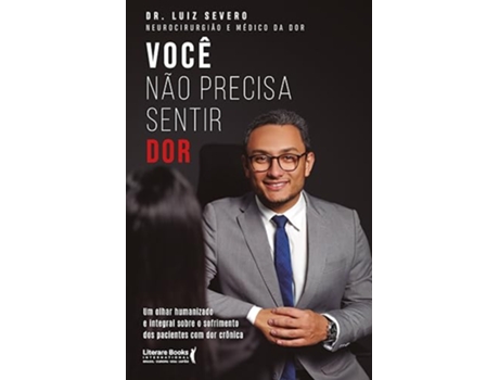 Livro Você Não Precisa Sentir Dor de Luiz Severo Bem Junior (Português)