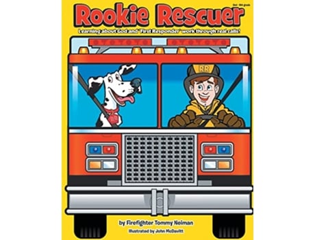 Livro Rookie Rescuer Learning about God and First Responder Work through Real Calls de Tommy Neiman (Inglês)