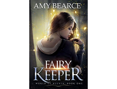 Livro Fairy Keeper World of Aluvia de Amy Bearce (Inglês)