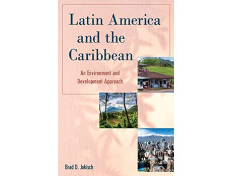 Livro Latin America and the Caribbean de Brad D Jokisch (Inglês)