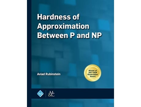 Livro Hardness of Approximation Between P and NP Acm Books de Aviad Rubinstein (Inglês)