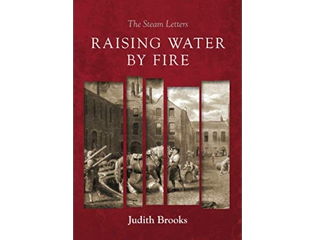 Livro Raising water by fire The Steam Letters de Judith Brooks (Inglês)