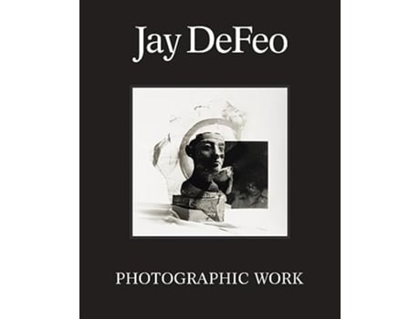 Livro Jay DeFeo Photographic Work de Defeo, Jay et al. (Inglês - Capa Dura)