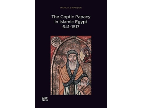 Livro Coptic Papacy in Islamic Egypt, 6411517 de Mark N Swanson (Inglês)