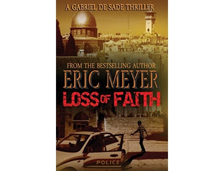 Livro Loss of Faith a Gabriel de Sade Thriller Book 2 de Eric Meyer (Inglês)