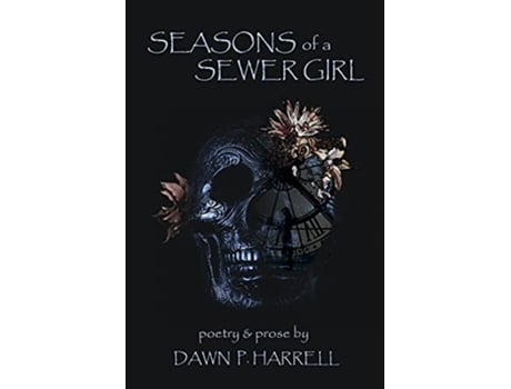 Livro Seasons of a Sewer Girl a collection of poetry and prose de Dawn P Harrell (Inglês)