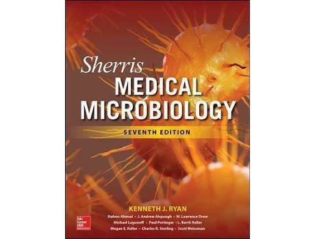 Livro Sherris Medical Microbiology, Seventh Edition de Kenneth Ryan, Nafees Ahmad, J. Andrew Alspaugh, W. Lawrence Drew, Michael Lagunoff, Paul Pottinger, L. Barth Reller, Megan Reller, Charles Sterling, Scott Weissman (Inglês)