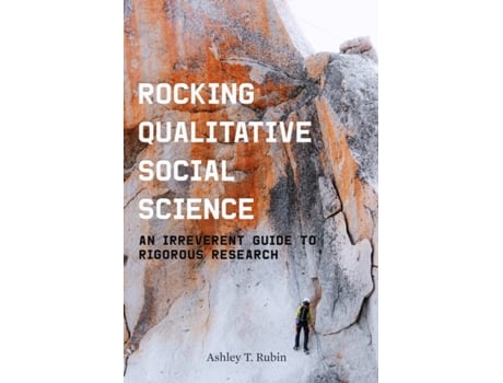 Livro rocking qualitative social science de ashley t. rubin (inglês)