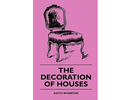 Livro The Decoration of Houses de Edith Wharton A Lungwitz (Inglês)