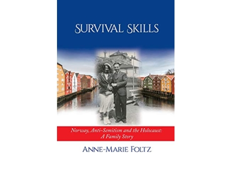 Livro Survival Skills Norway AntiSemitism and the Holocaust A Family Story de Anne-Marie Foltz (Inglês)