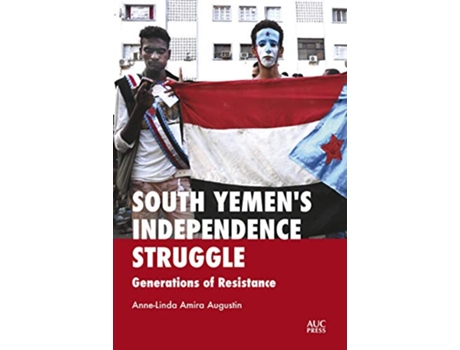 Livro South Yemens Independence Struggle de Dr Anne-Linda Amira Augustin (Inglês - Capa Dura)