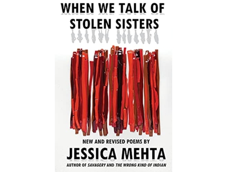 Livro When We Talk of Stolen Sisters New and Revised Poems de Jessica Mehta (Inglês)