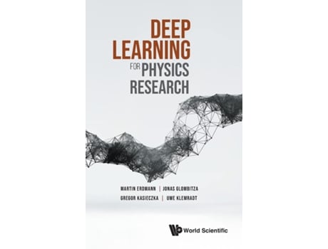 Livro Deep Learning For Physics Research de Martin Erdmann, Jonas Glombitza et al. (Inglês - Capa Dura)