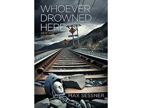 Livro Whoever Drowned Here de Max Sessner (Inglês - Capa Dura)