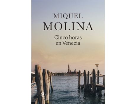 Livro Cinco Horas En Venecia de Miquel Molina (Espanhol)