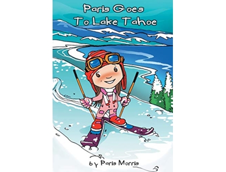 Livro Paris Goes to Lake Tahoe de Paris Morris (Inglês)