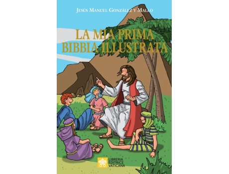 Livro mia prima Bibbia illustrata de Jesús Manuel González Y Mallo (Italiano - Capa Dura)