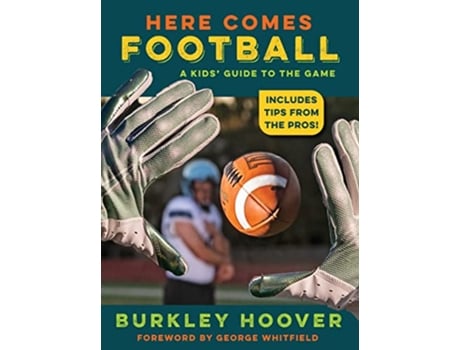 Livro Here Comes Football A Kids Guide to the Game de Burkley Hoover (Inglês - Capa Dura)