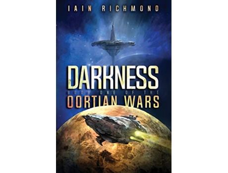 Livro Darkness Book One of the Oortian Wars de Iain Richmond (Inglês)