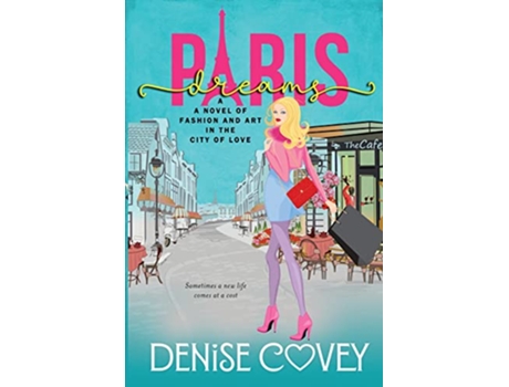 Livro Paris Dreams Sometimes a new life comes at a cost It Happend in Paris de Denise Covey (Inglês)