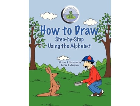 Livro How to Draw StepByStep Using the Alphabet de Kaylea J Mangrum (Inglês)