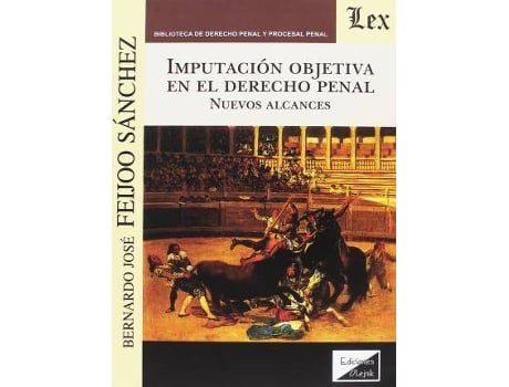 Livro Imputación Objetiva En El Derecho Penal. Nuevos Alcances de Feijoo Sanchez Bernardo Jose (Espanhol)