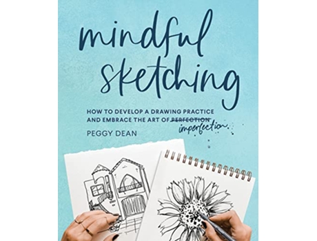 Livro Mindful Sketching de Peggy Dean (Inglês)