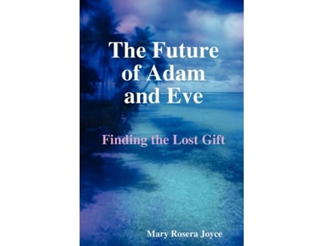 Livro The Future of Adam and Eve Mary Rosera Joyce (Inglês)