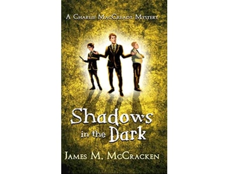 Livro Shadows in the Dark A Charlie Maccready Mystery de James M McCracken (Inglês)