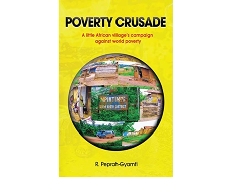 Livro Poverty Crusade A little African villages campaign against world poverty de Robert PeprahGyamfi (Inglês)