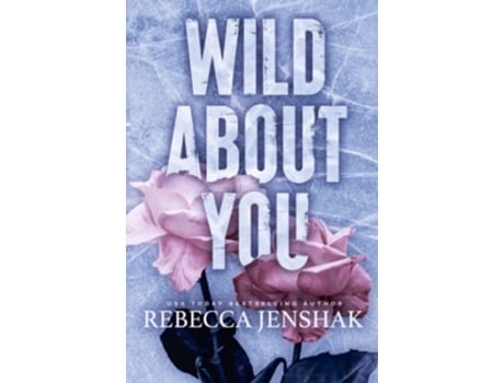 Livro Wild About You Special Edition de Rebecca Jenshak (Inglês)