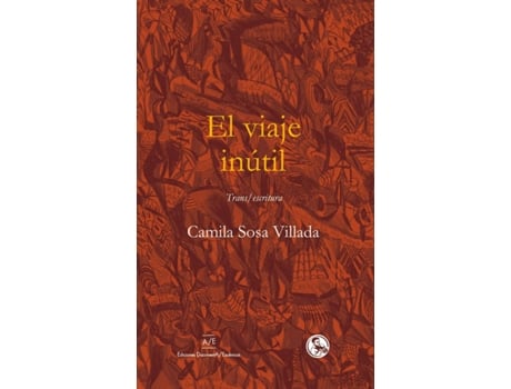 Livro El Viaje Inútil de Camila Sosa Villada (Espanhol)