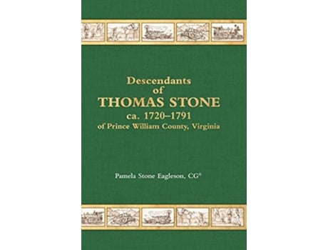 Livro Descendants of Thomas Stone ca17201791 of Prince William County Virginia de Pamela Stone Eagleson (Inglês - Capa Dura)