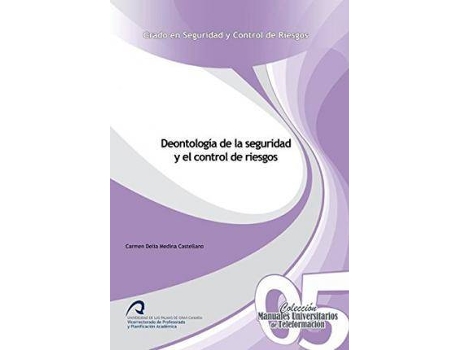 Livro Deontología de la seguridad y el control de riesgos de Carmen Delia Medina Castellano (Espanhol)