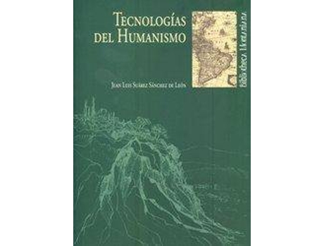 Livro Tecnologias del Humanismo de Juan Luis Suárez Sánchez De León (Espanhol)