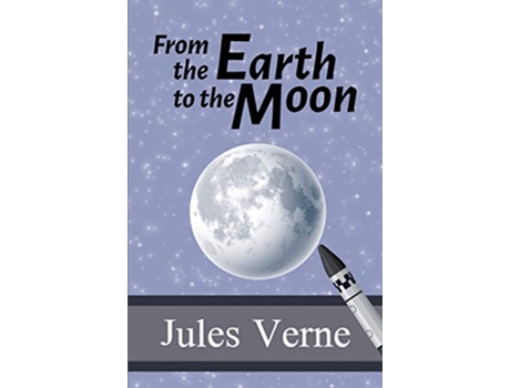 Livro From the Earth to the Moon de Jules Verne (Inglês)