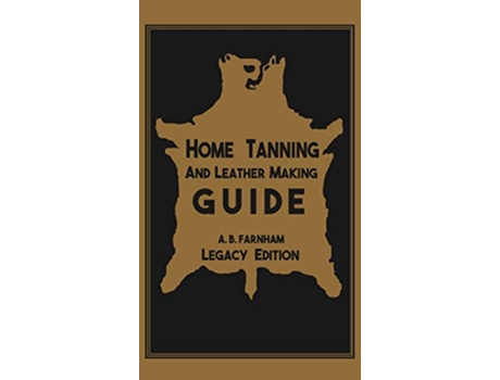 Livro Home Tanning And Leather Making Guide de Albert B Farnham (Inglês - Capa Dura)