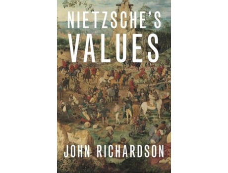 Livro nietzsche's values de richardson, john (professor of philosophy, professor of philosophy, new york university) (inglês)